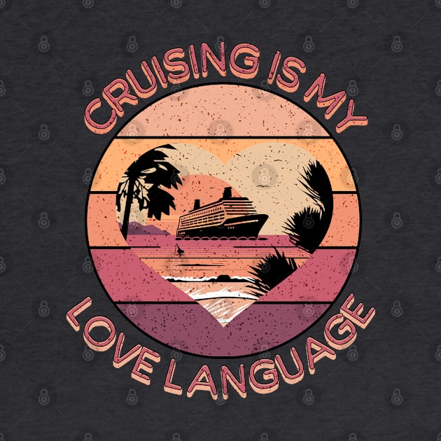 Cruising - Love Language by TravelTeezShop